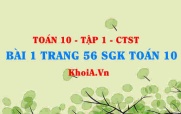 Bài 1 trang 56 SGK Toán 10 tập 1 Chân trời sáng tạo